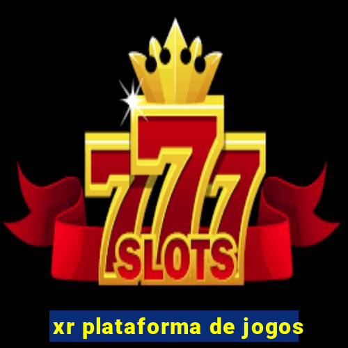 xr plataforma de jogos